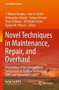 bokomslag Novel Techniques in Maintenance, Repair, and Overhaul