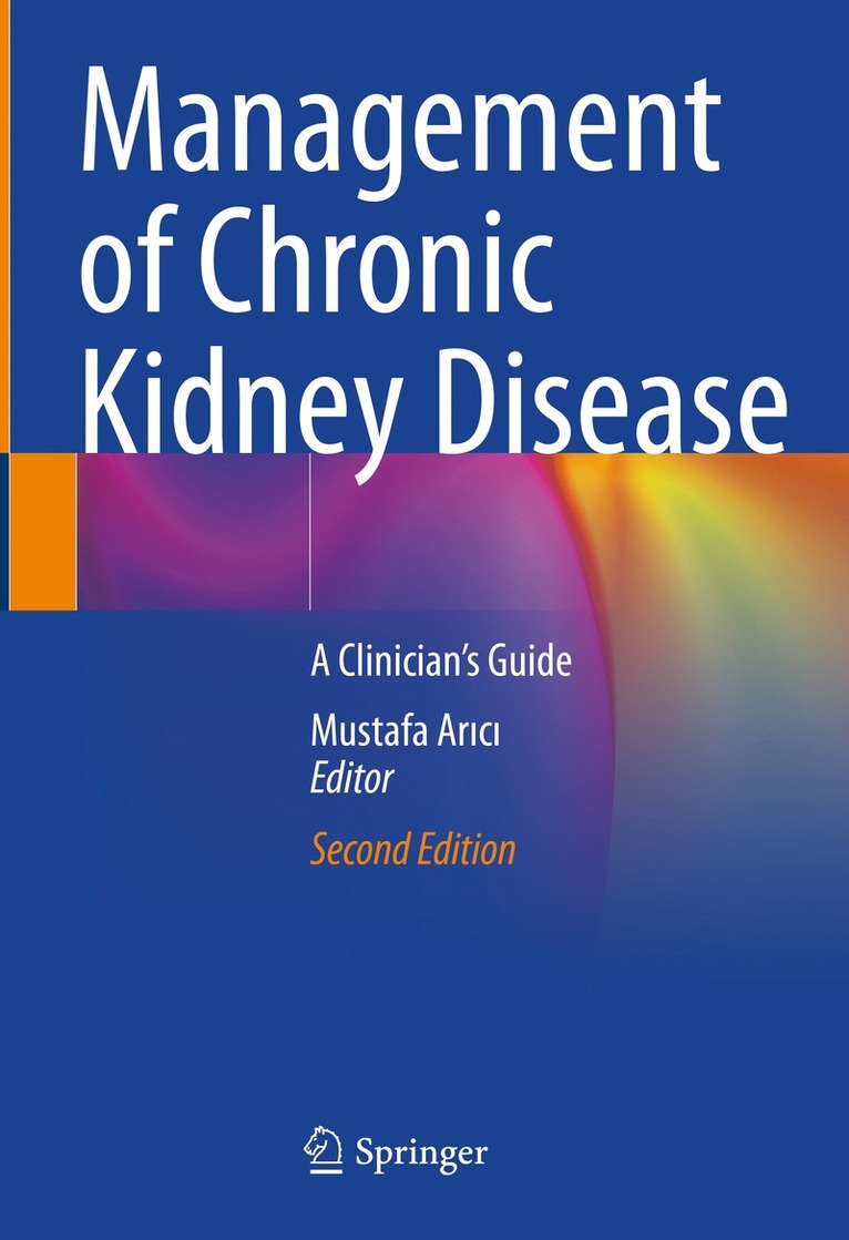 Mustafa Arıcı, Mustafa Arici, Mustafa Ar&#305;c&#305;, Mustafa Ar¿c¿ - Management of Chronic Kidney Disease, Inbunden