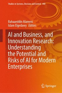 bokomslag AI and Business, and Innovation Research: Understanding the Potential and Risks of AI for Modern Enterprises