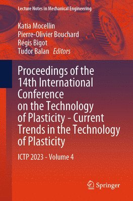 Proceedings of the 14th International Conference on the Technology of Plasticity - Current Trends in the Technology of Plasticity 1