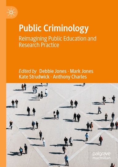 Debbie Jones, Mark Jones, Kate Strudwick, Anthony Charles - Public Criminology, Inbunden