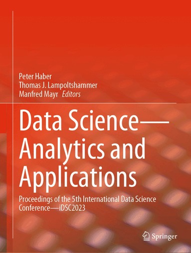 Peter Haber, Thomas J. Lampoltshammer, Manfred Mayr - Data Science—Analytics and Applications, Häftad