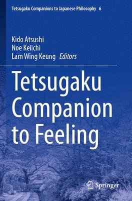 bokomslag Tetsugaku Companion to Feeling