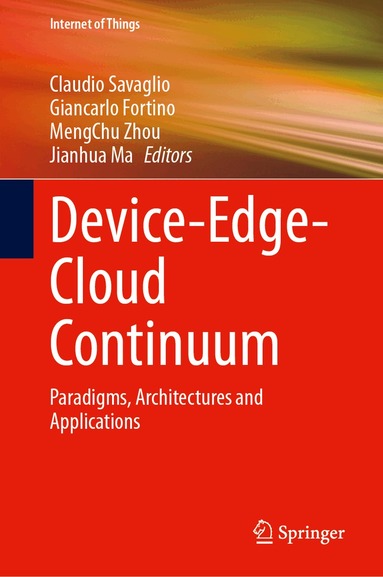 Claudio Savaglio, Giancarlo Fortino, MengChu Zhou, Jianhua Ma - Device-Edge-Cloud Continuum, Inbunden