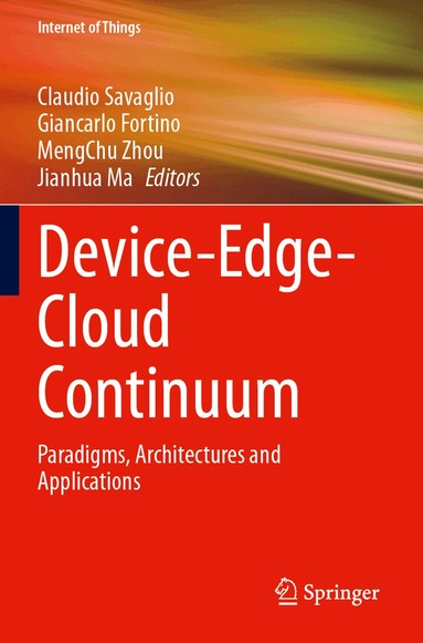 Claudio Savaglio, Giancarlo Fortino, MengChu Zhou, Jianhua Ma - Device-Edge-Cloud Continuum, Häftad