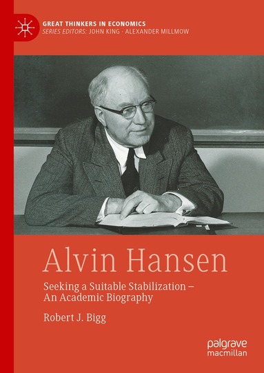 Robert J. Bigg - Alvin Hansen, Inbunden