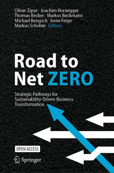 Oliver Zipse, Joachim Hornegger, Thomas Becker, Markus Beckmann, Michael Bengsch, Irene Feige, Markus Schober - Road to Net Zero, Inbunden