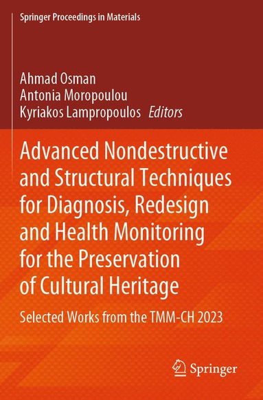 bokomslag Advanced Nondestructive and Structural Techniques for Diagnosis, Redesign and Health Monitoring for the Preservation of Cultural Heritage