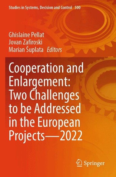 Ghislaine Pellat, Jovan Zafiroski, Marian Šuplata - Cooperation and Enlargement: Two Challenges to be Addressed in the European Projects—2022, Häftad