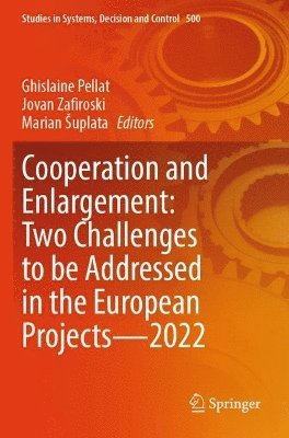 Ghislaine Pellat, Jovan Zafiroski, Marian Šuplata, Marian Suplata, Marian ¿Uplata - Cooperation and Enlargement: Two Challenges to be Addressed in the European Projects—2022, Häftad