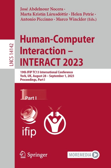 José Abdelnour Nocera, Marta Kristín Lárusdóttir, Helen Petrie, Antonio Piccinno, Marco Winckler - Human-Computer Interaction – INTERACT 2023, Häftad