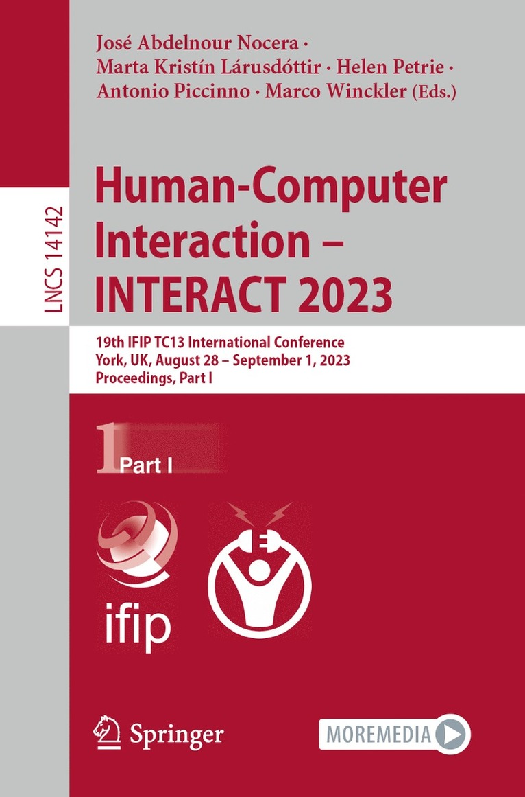 José Abdelnour Nocera, Marta Kristín Lárusdóttir, Helen Petrie, Antonio Piccinno, Marco Winckler, Jose Abdelnour Nocera, Marta Kristin Larusdottir, José - Human-Computer Interaction – INTERACT 2023, Häftad