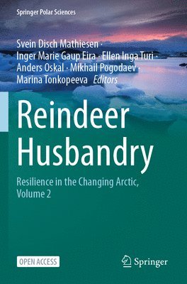 Svein Disch Mathiesen, Inger Marie Gaup Eira, Ellen Inga Turi, Anders Oskal, Mikhail Pogodaev, Marina Tonkopeeva - Reindeer Husbandry, Häftad