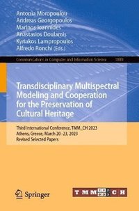 bokomslag Transdisciplinary Multispectral Modeling and Cooperation for the Preservation of Cultural Heritage
