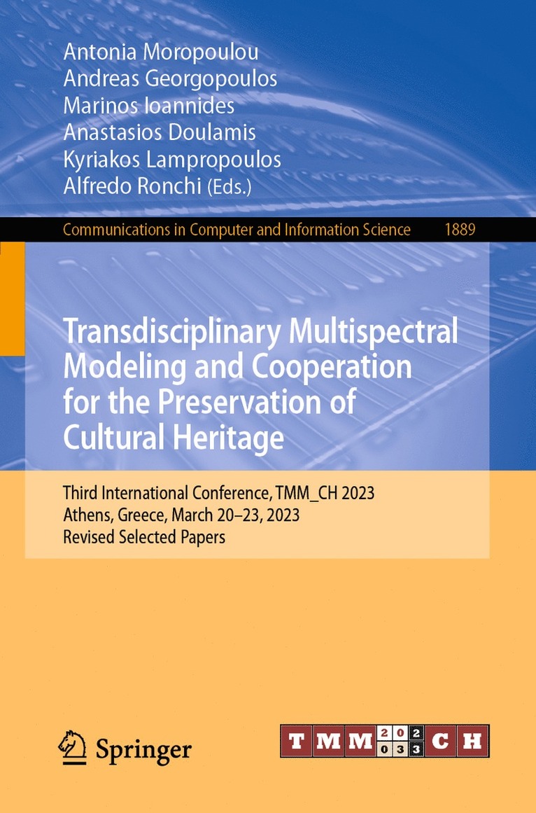 Transdisciplinary Multispectral Modeling and Cooperation for the Preservation of Cultural Heritage 1