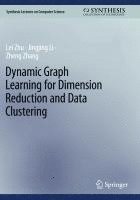 bokomslag Dynamic Graph Learning for Dimension Reduction and Data Clustering