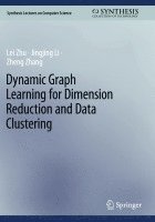 Dynamic Graph Learning for Dimension Reduction and Data Clustering 1