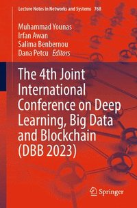 bokomslag The 4th Joint International Conference on Deep Learning, Big Data and Blockchain (DBB 2023)