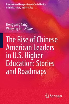 bokomslag Rise of Chinese American Leaders in U.S. Higher Education: Stories and Roadmaps