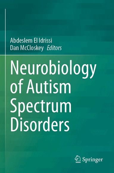 Abdeslem El Idrissi, Dan McCloskey - Neurobiology of Autism Spectrum Disorders, Häftad