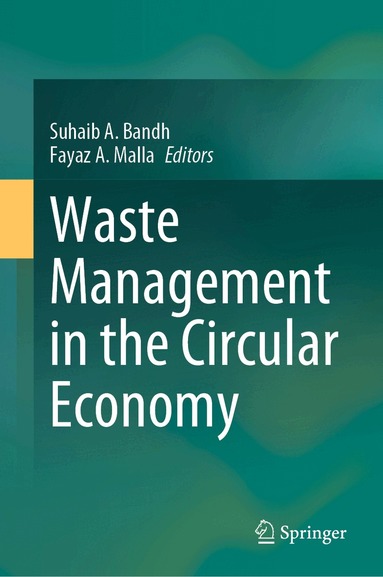 Suhaib A. Bandh, Fayaz A. Malla - Waste Management in the Circular Economy, Inbunden