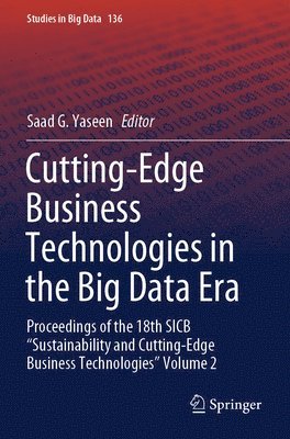 Cutting-Edge Business Technologies in the Big Data Era 1