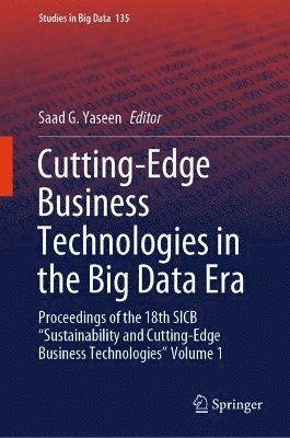 Cutting-Edge Business Technologies in the Big Data Era 1