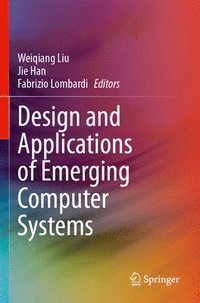 bokomslag Design and Applications of Emerging Computer Systems