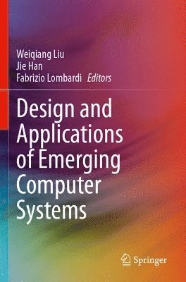 bokomslag Design and Applications of Emerging Computer Systems