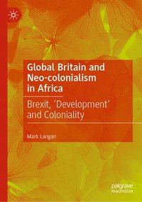 bokomslag Global Britain and Neo-colonialism in Africa