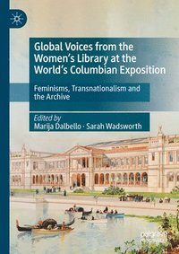 bokomslag Global Voices from the Women's Library at the World's Columbian Exposition