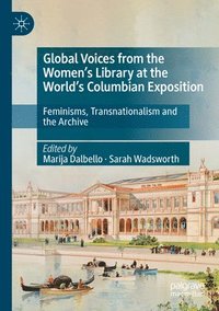 bokomslag Global Voices from the Womens Library at the Worlds Columbian Exposition