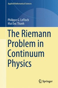 bokomslag The Riemann Problem in Continuum Physics