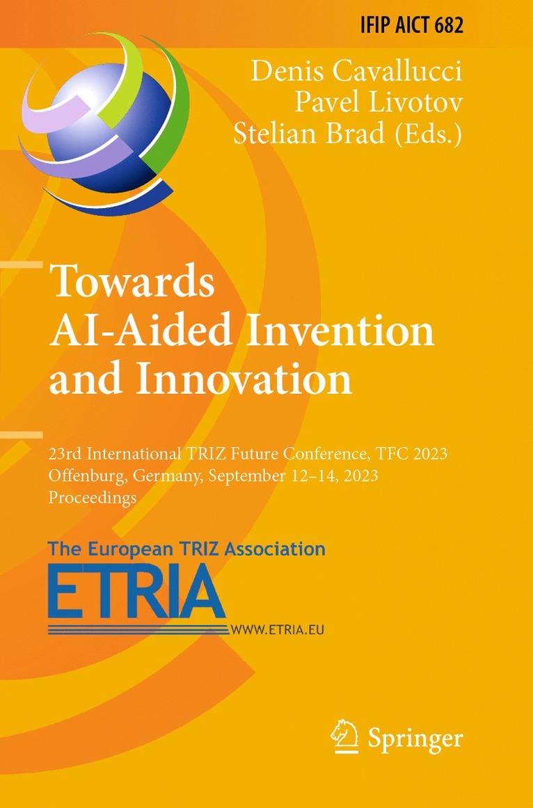 Denis Cavallucci, Pavel Livotov, Stelian Brad - Towards AI-Aided Invention and Innovation, Häftad