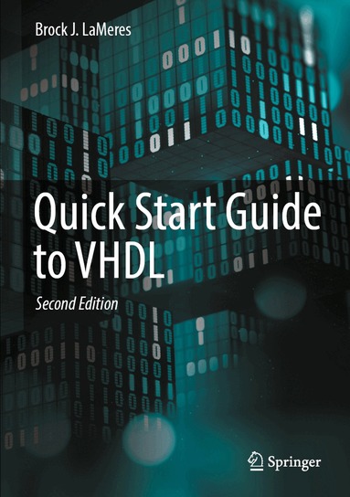 Brock J. LaMeres - Quick Start Guide to VHDL, Inbunden