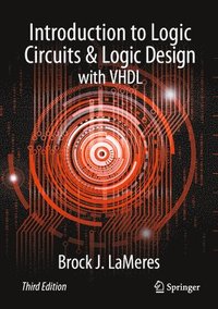 bokomslag Introduction to Logic Circuits & Logic Design with VHDL