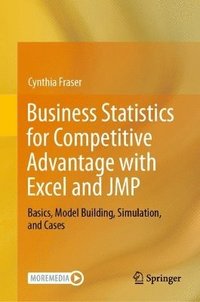 bokomslag Business Statistics for Competitive Advantage with Excel and JMP