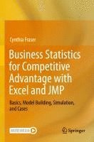 bokomslag Business Statistics for Competitive Advantage with Excel and JMP
