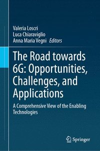 bokomslag The Road towards 6G: Opportunities, Challenges, and Applications