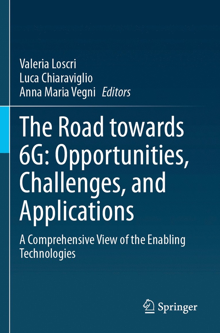 Valeria Loscri, Luca Chiaraviglio, Anna Maria Vegni - Road towards 6G: Opportunities, Challenges, and Applications, Häftad