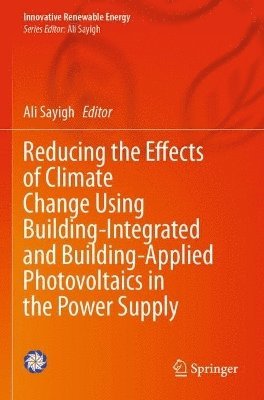 Reducing the Effects of Climate Change Using Building-Integrated and Building-Applied Photovoltaics in the Power Supply 1