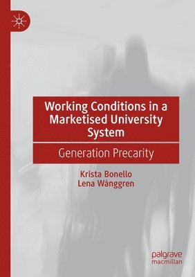 Working Conditions in a Marketised University System 1