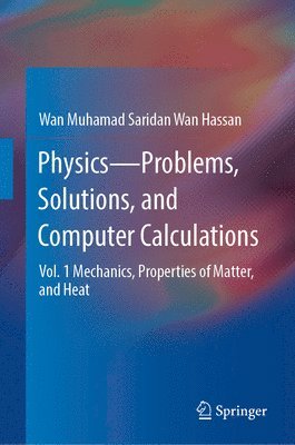 PhysicsProblems, Solutions, and Computer Calculations 1