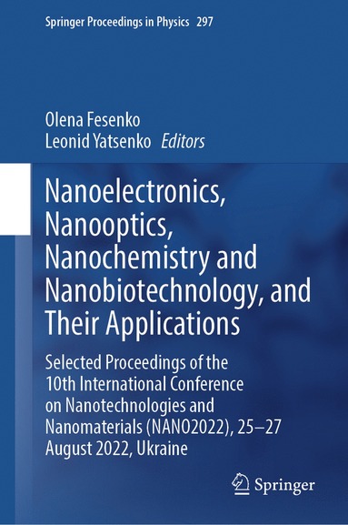 bokomslag Nanoelectronics,  Nanooptics, Nanochemistry and Nanobiotechnology, and Their Applications