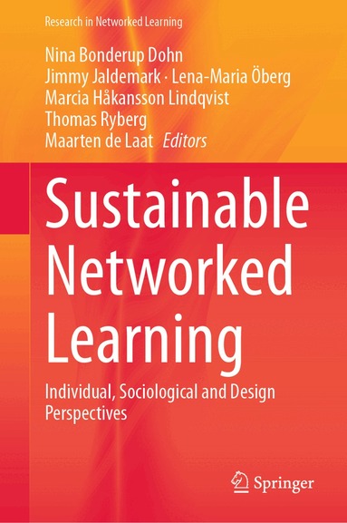 Nina Bonderup Dohn, Jimmy Jaldemark, Lena-Maria Öberg, Marcia Håkansson Lindqvist, Thomas Ryberg, Maarten de Laat - Sustainable Networked Learning, Inbunden