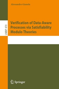 bokomslag Verification of Data-Aware Processes via Satisfiability Modulo Theories