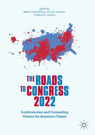 Walter Clark Wilson, Sean D. Foreman, Marcia L. Godwin - Roads to Congress 2022, Häftad