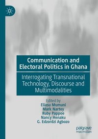 bokomslag Communication and Electoral Politics in Ghana