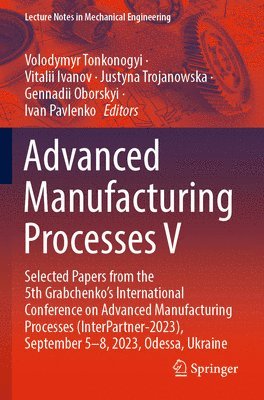 Advanced Manufacturing Processes V 1