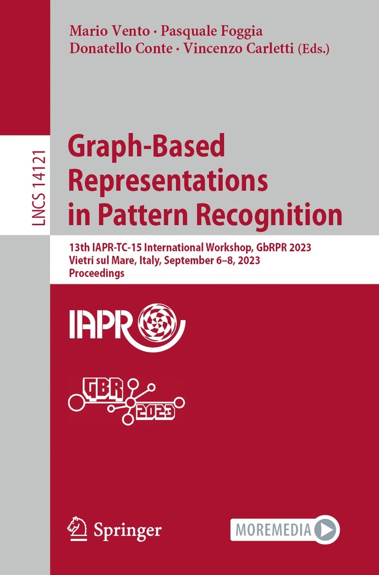 Mario Vento, Pasquale Foggia, Donatello Conte, Vincenzo Carletti - Graph-Based Representations in Pattern Recognition, Häftad